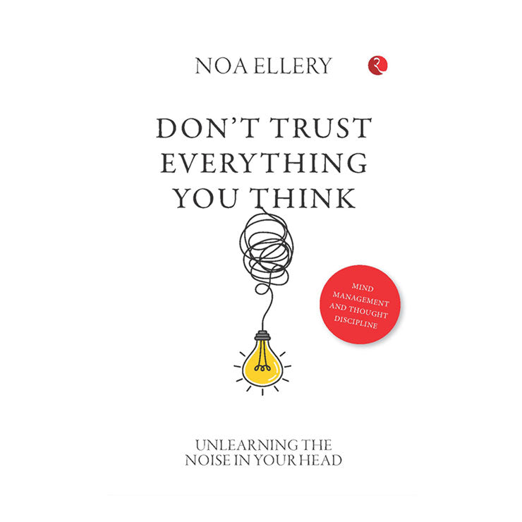 Don’t Trust Everything You Think by Noa Ellery - Trade Paperback - Non-Fiction - Self-Help
