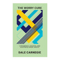 The Worry Cure by Dale Carnegie - Trade Paperback - Non Fiction - Self-help Books