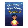 I Wonder Why The Stars Twinkle? by Moon stone Trade Paperback - Picture Books