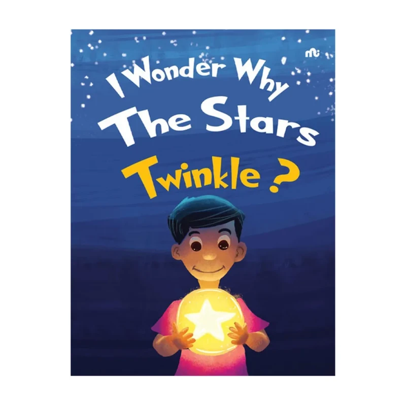 I Wonder Why The Stars Twinkle? by Moon stone Trade Paperback - Picture Books