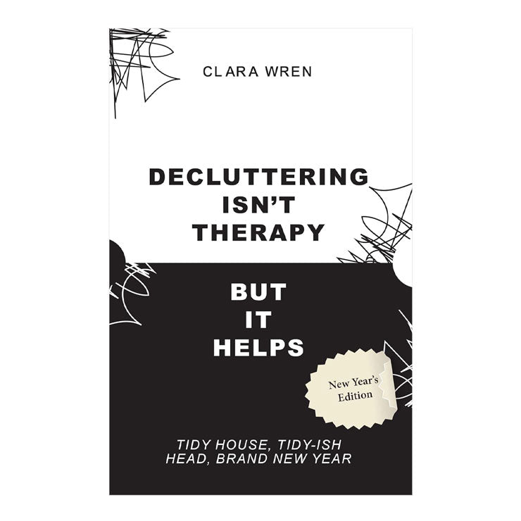 Decluttering Isn’t Therapy by Clara Wren - Trade Paperback - Non-Fiction - Self-Help