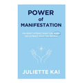 Power of Manifestation by Juliette Kai - Trade Paperback - Non-Fiction - Self-Help