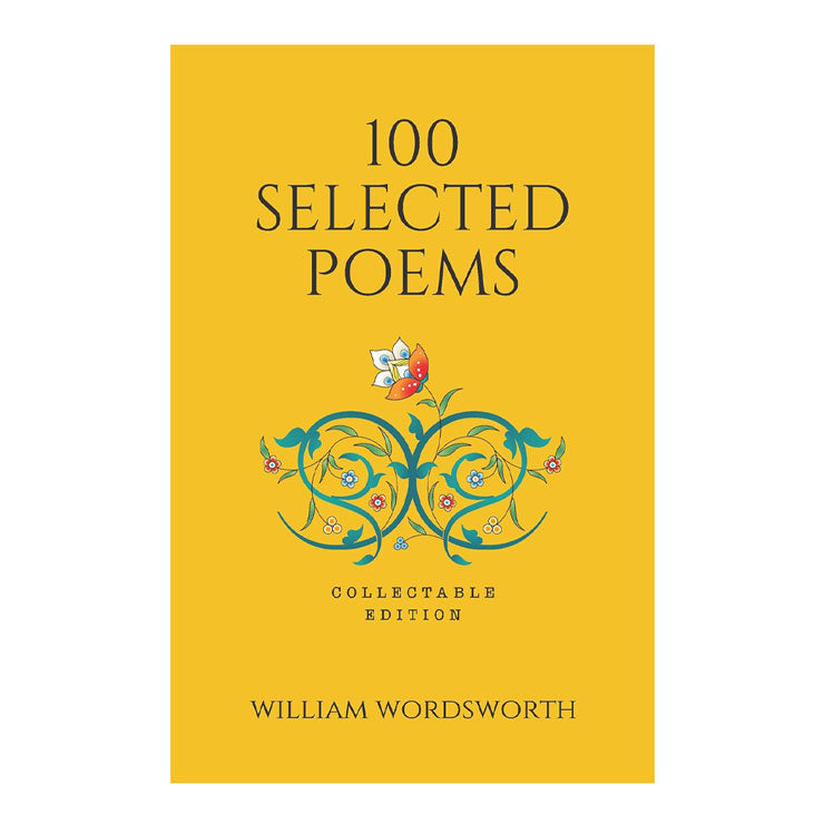 100 Selected Poems by William Wordsworth