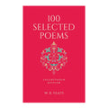 100 Selected Poems by W. B. Yeats