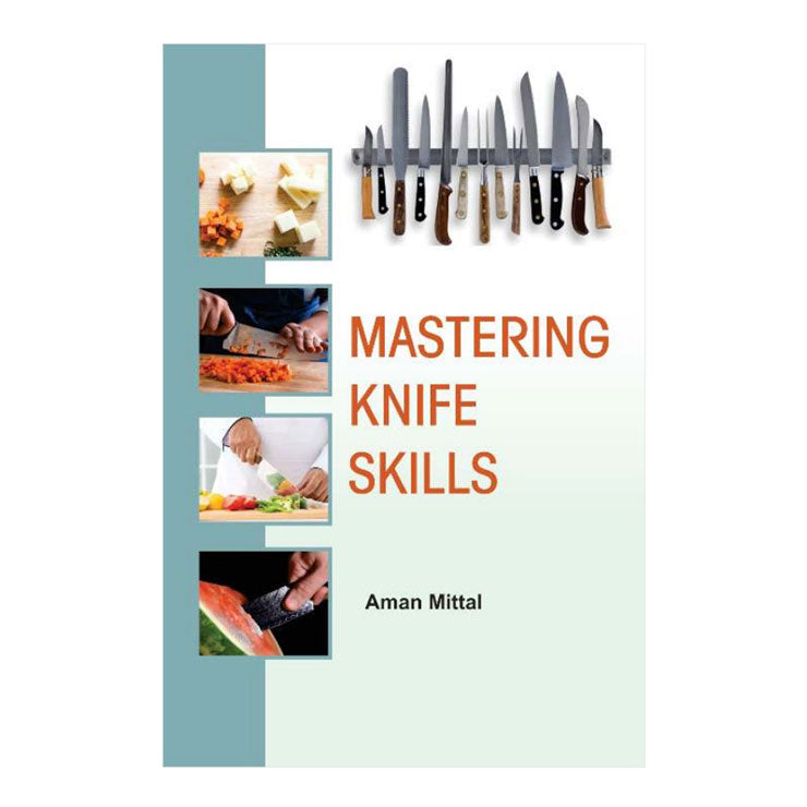 Mastering Knife Skills by Aman Mittal - Trade Paperback - Culinary Books
