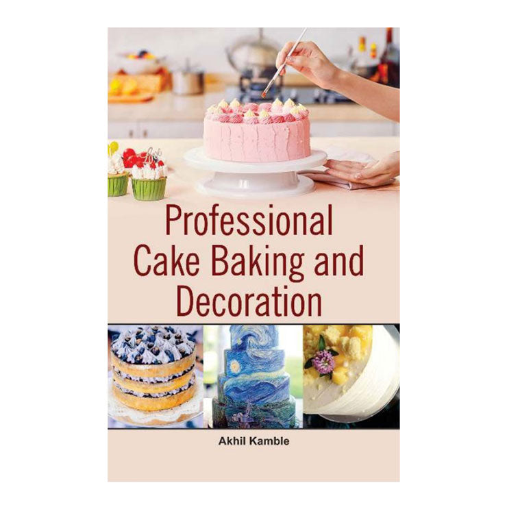 Professional Cake Baking and Decoration by Akhil Kamble - Trade Paperback - Culinary Books