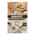 Banquet Management by Amit Gupta - Trade Paperback - College Books