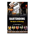 Bartending: The Basics of Mixology by Akhil Mathur - Trade Paperback - Culinary Books