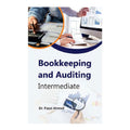 Bookkeeping and Auditing: Intermediate by Dr. Fazal Ahmad - Trade Paperback - College Books