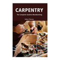 Carpentry: The Complete Guide to Woodworking by Sohan Sharma - Trade Paperback - Vocational Books
