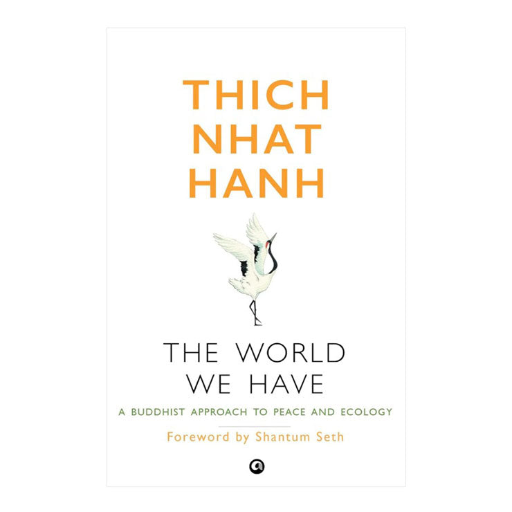 The World We Have by Thich Nhat Hanh - Trade Paperback - Non-Fiction - Religion & Spirituality