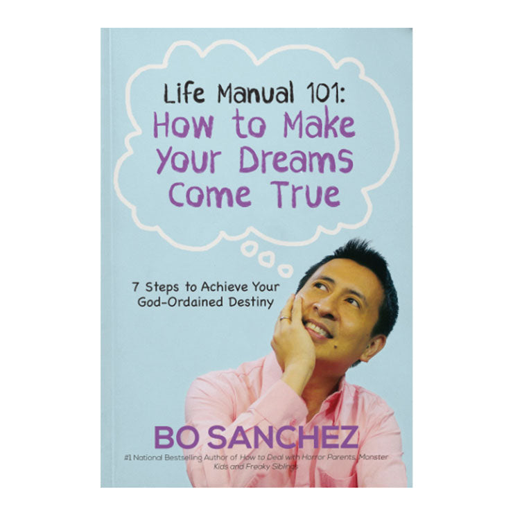 Life Manual 101 How to Make Your Dreams