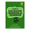 A Guide To Food Selection, Preparation And Preservation, Second Edition By Nora Narvaez-Soriano