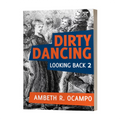 Looking Back 2: Dirty Dancing Trade Paperback - History & Biography