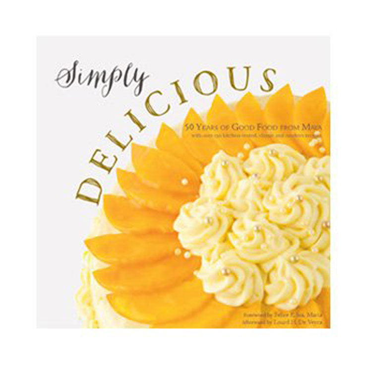Simply Delicious 50 Years of Good Food from Maya by The Maya Kitchen - Trade Paperback - Cookbooks