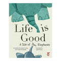 Life Is Good A Tale of Two Elephants - Basic Concept