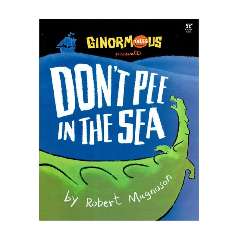Ginormous Tales: Don't Pee In The Sea - Children's Science Fiction, Fantasy & Horror