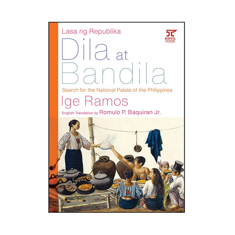 Lasa Ng Republika:Dila At Bandila English Translation Trade Paperback - Philippine Cooking