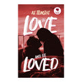 To Love And Be Loved Trade Paperback - Fiction & Literature