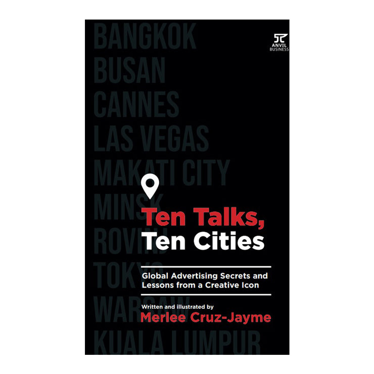 Ten Talks, Ten Cities: Global Advertising Secrets And Lessons From A Creative Icon Trade Paperback