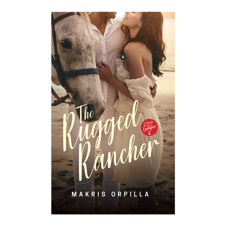 El Rancho De Los Guapos Book 1: The Rugged Rancher Trade Paperback - Fiction & Literature