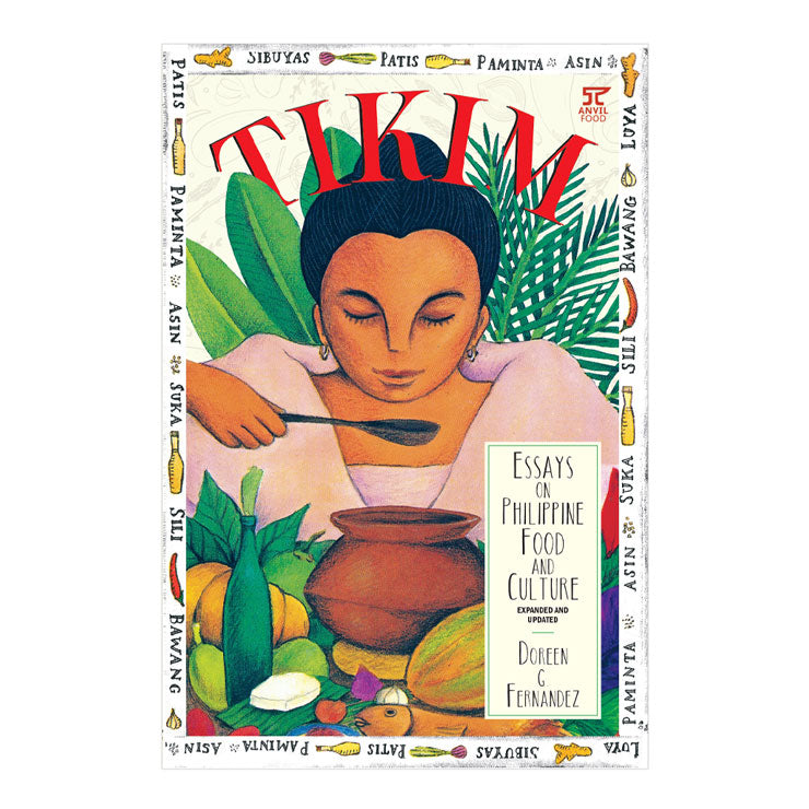 Tikim: Essays On Filipino Food by Doreen Fernandez - Trade Paperback