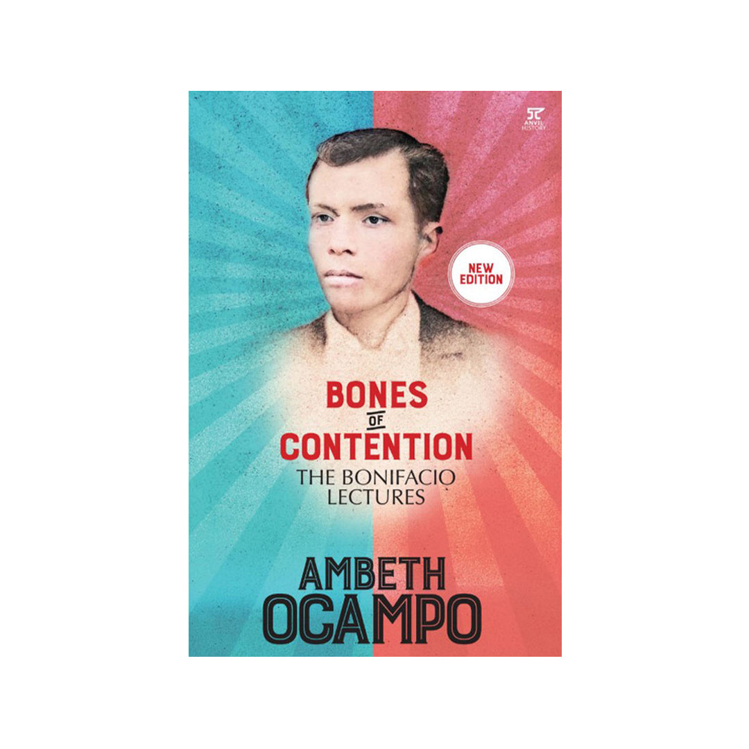 Bones of Contention: The Bonifacio Lectures (New Edition) by Ambeth Ocampo - Trade Paperback