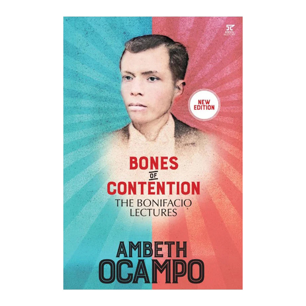 Bones of Contention: The Bonifacio Lectures (New Edition) by Ambeth Ocampo - Trade Paperback