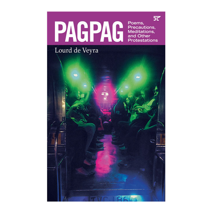 Pagpag: Poems, Precautions, Meditations, and Other Protestations