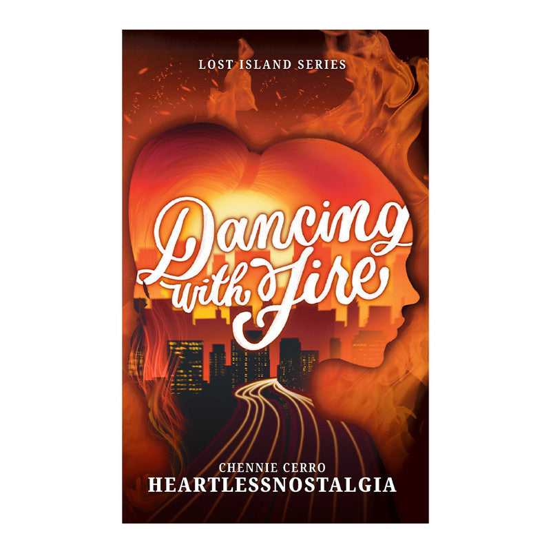 Lost Island Series: Dancing With Fire by Chennie Cerro Heartlessnostalgia - Trade Paperback