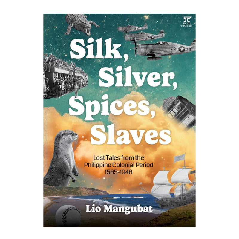 Silk, Silver, Spices, Slaves by Lio Mangubat - Trade Paperback