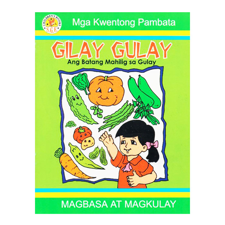Gilay Gulay Ang Batang Mahilig Sa Gulay: Magbasa At Magkulay Trade Paperback - Coloring Books