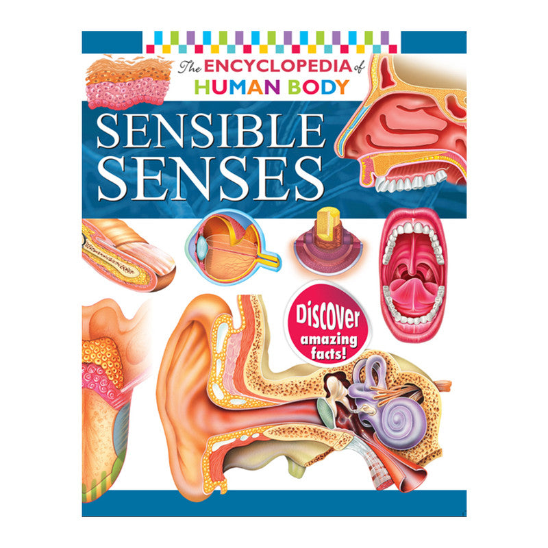 Encyclopedia Of The Human Body: Sensible Senses By Rohit, Rohilla Trade Paperback
