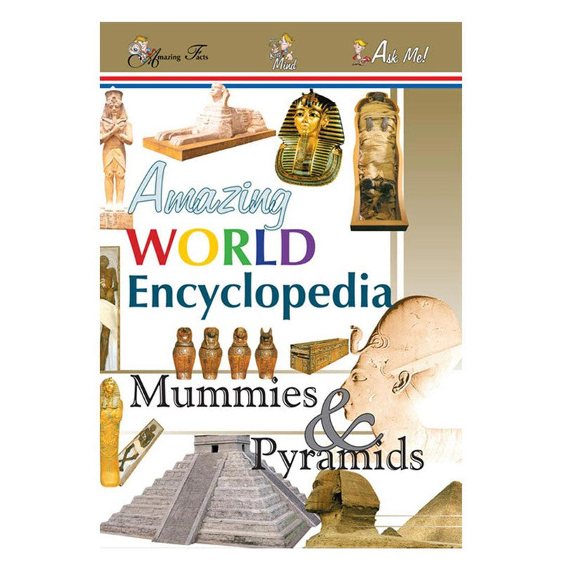Amazing World Encyclopedia: Mummies And Pyramids By Rohit, Rohilla Trade Paperback