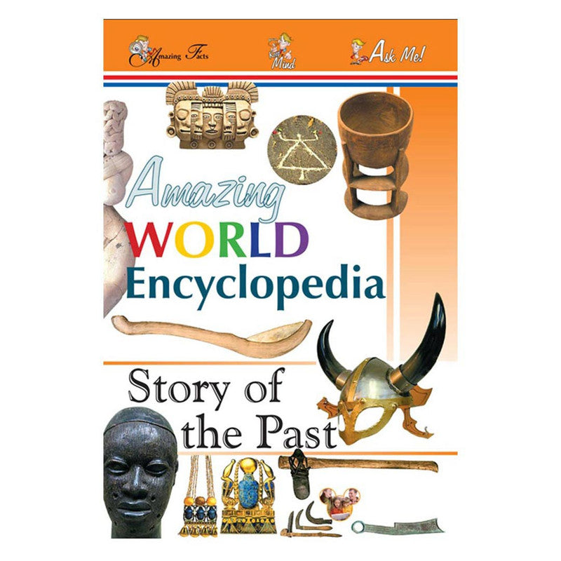Amazing World Encyclopedia: Story Of The Past By Rohit, Rohilla Trade Paperback
