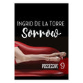 Possessive 9: Sorrow by Ingrid De La Torre - Trade Paperback