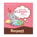 Little Life Lessons On...Respect Trade Paperback By Agnes And Salem De Bezenac