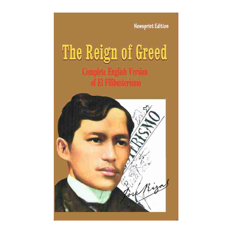 The Reign of Greed: Complete English Version of El Filibusterismo