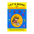 Let's Work With Numbers And Measurements - Activity Book for Kids