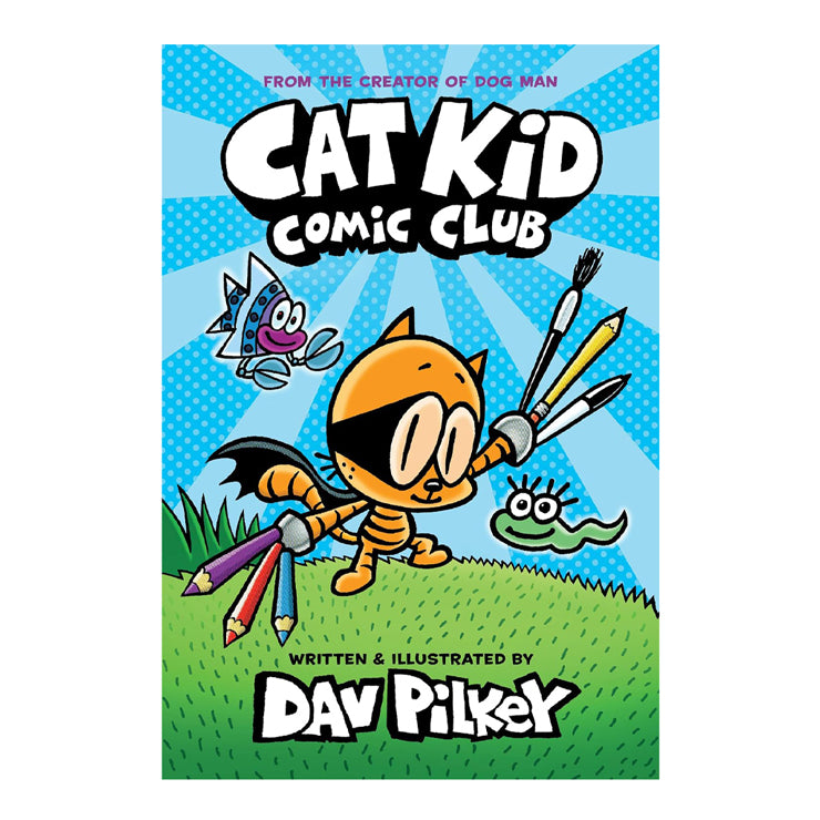Cat Kid Comic Club: From The Creator Of Dog Man Trade Paperback By Dav Pilkey