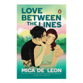Love Between the Lines by Mica De Leon - Trade Paperback