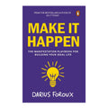 Make It Happen: The Manifestation Playbook for Building Your Ideal Life