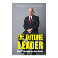 The Future Leader What It Takes to Be the Next-Gen CEO by Eugene Acevedo - Trade Paperback