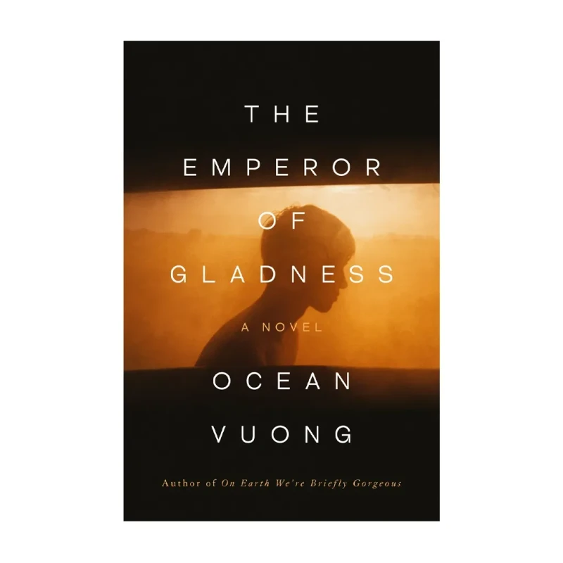 The Emperor of Gladness: A Novel by Ocean Vuong - Trade Paperback - Fiction & Literature