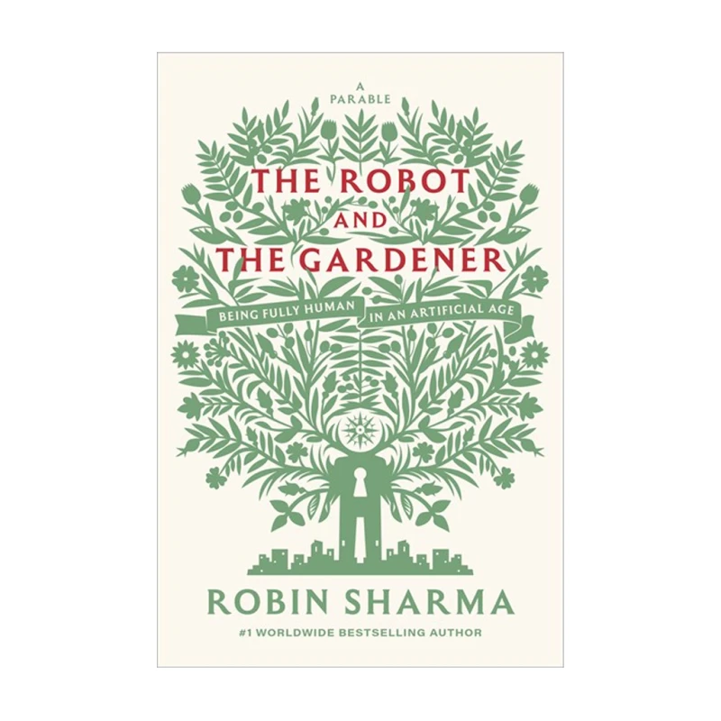 The Robot and The Gardener by Robin Sharma - Hardcover