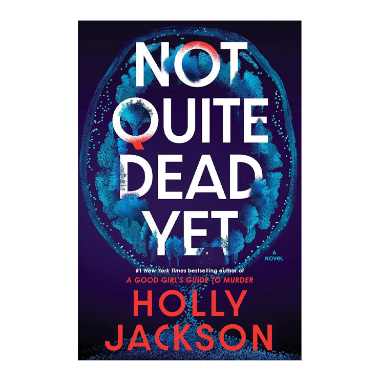 Not Quite Dead Yet by Holly Jackson - Trade Paperback - Thriller, Mystery & Suspense