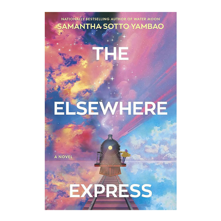 The Elsewhere Express by Samantha Sotto Yambao - Trade Paperback