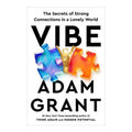 *PRE-ORDER* Vibe: The Secrets of Strong Connections in a Lonely World by Adam Grant - Trade Paperback