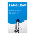 Soon It Will Be Sunday by Lang Leav - Trade Paperback - Fiction & Literature - Poetry