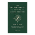 The Overthinker's Guide To Making Decisions by Joseph Nguyen - Hardcover - Self-Help